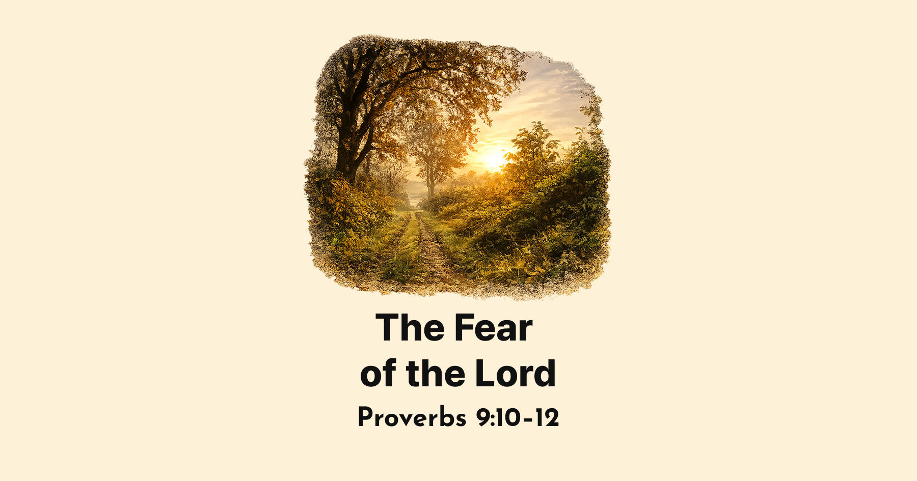🌿 Walking in the Fear of the Lord