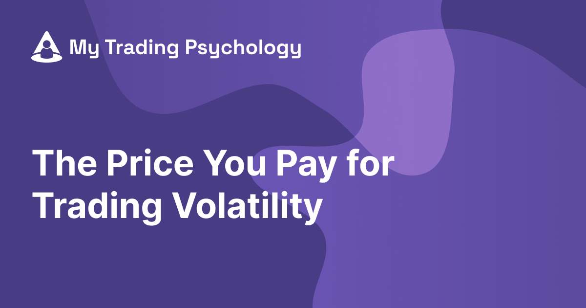 The Price You Pay for Trading Volatility