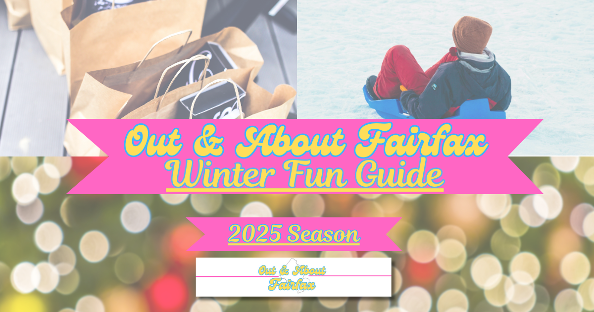 2025 Out & About Fairfax Winter Fun Guide