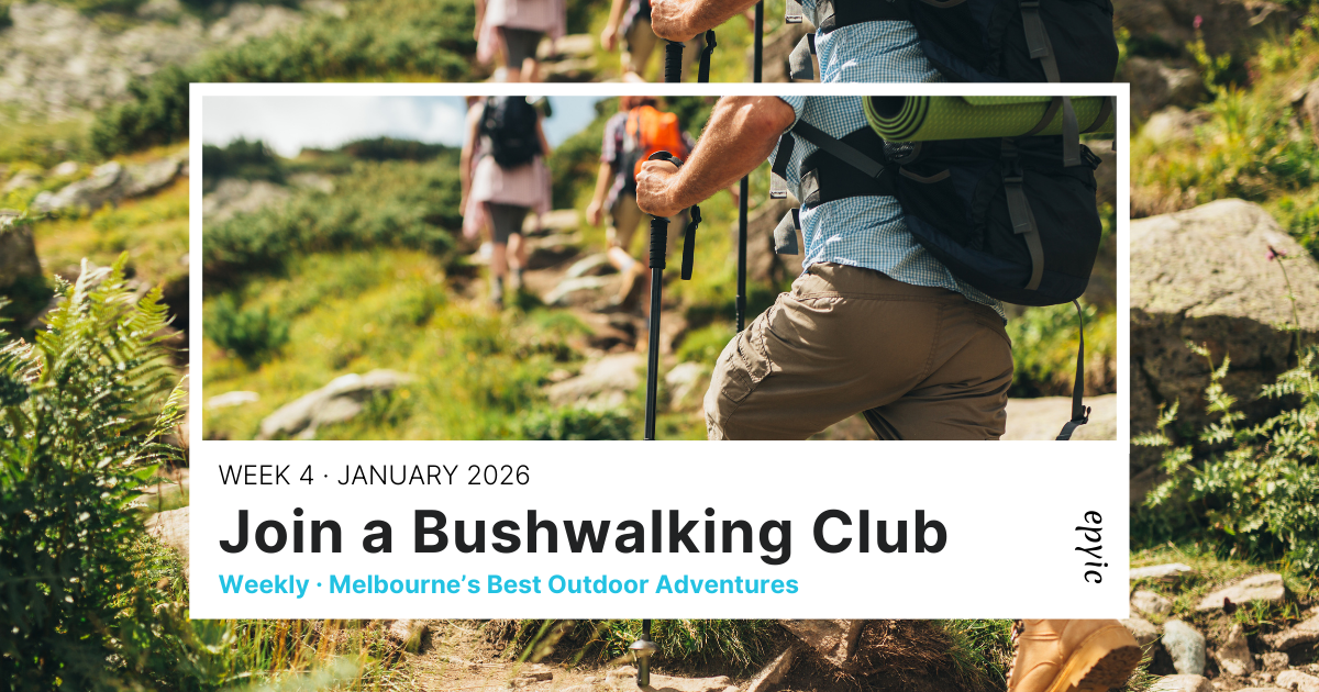 Weekend Adventures Melbourne | Join a Bushwalking Club