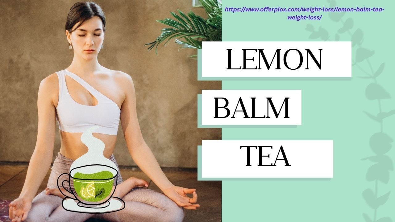 Lemon Balm Tea Recipes - Refreshing Ways to Enjoy the Soothing Herb