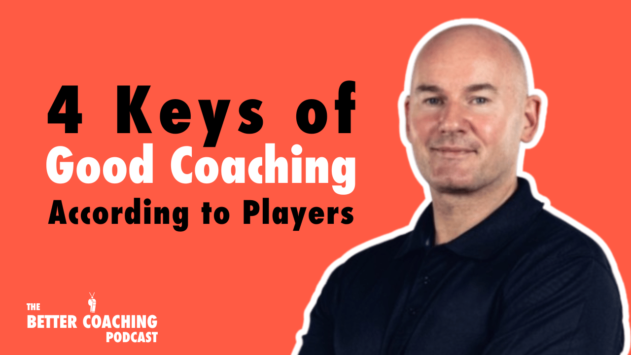 4 Keys of Good Coaching According to Players