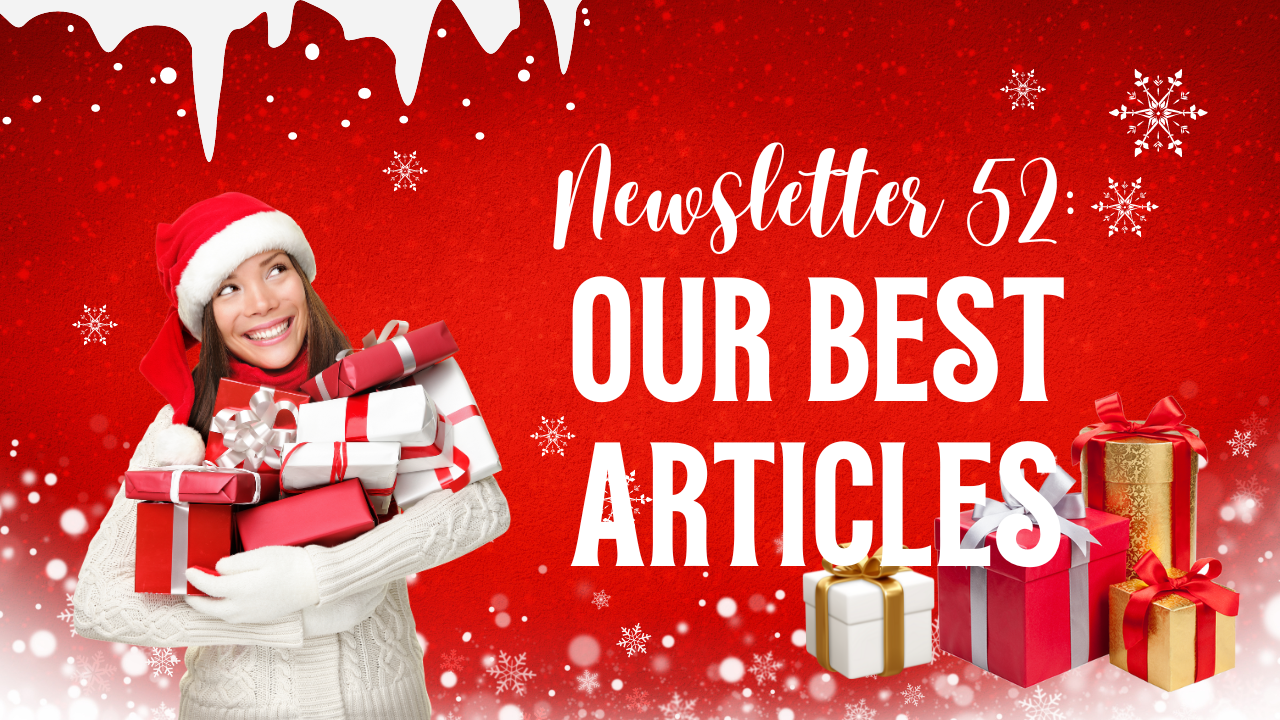 Newsletter 52: Our BEST articles