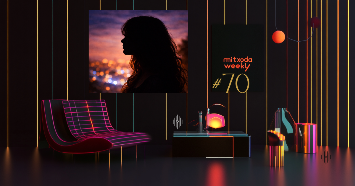 Mitxoda Weekly #70: Silence, Time, and a Voice Called Tegan