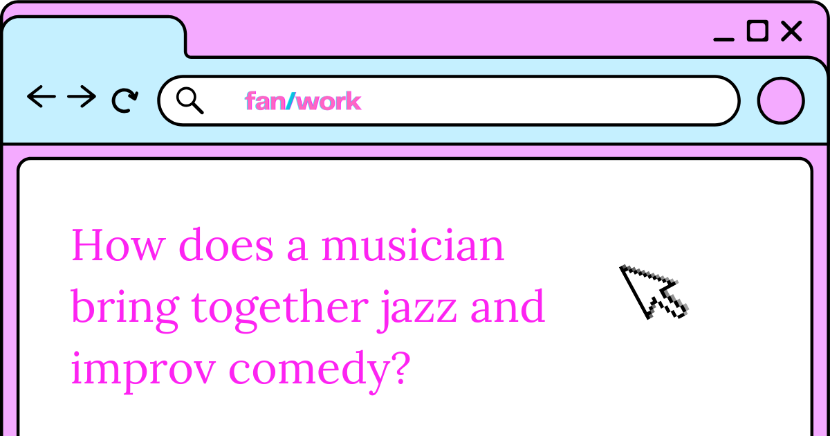 Melding jazz and improv comedy