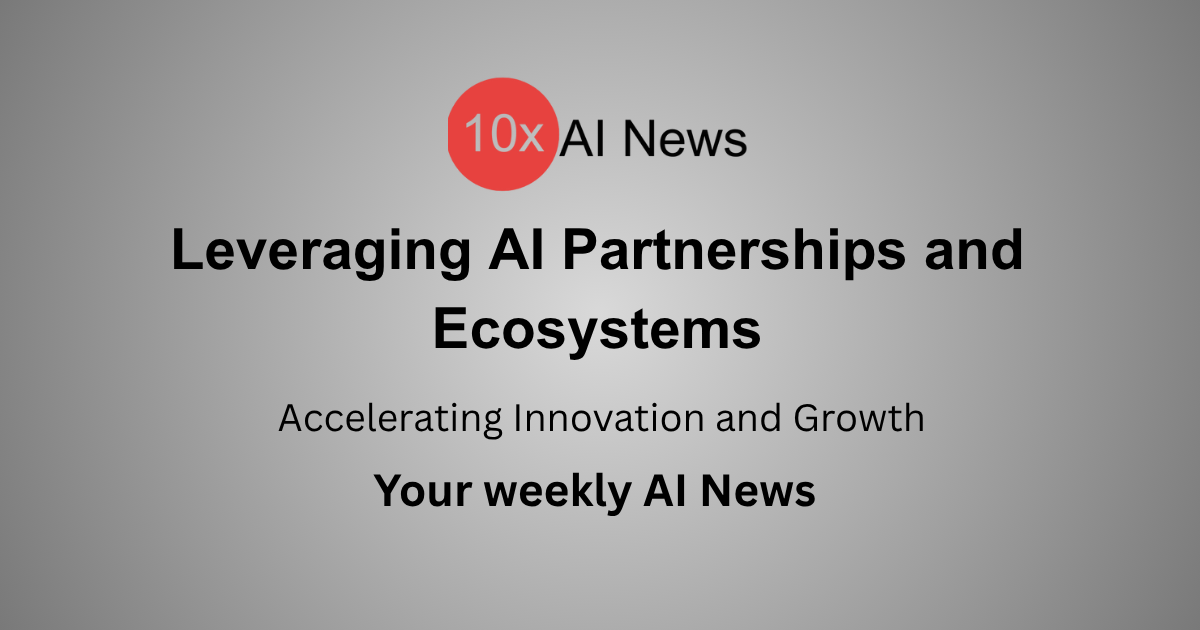 Leveraging AI Partnerships and Ecosystems