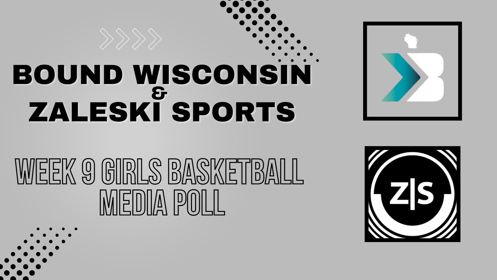 Week 9 Bound Wisconsin/Zaleski Sports Girls Basketball Media Poll