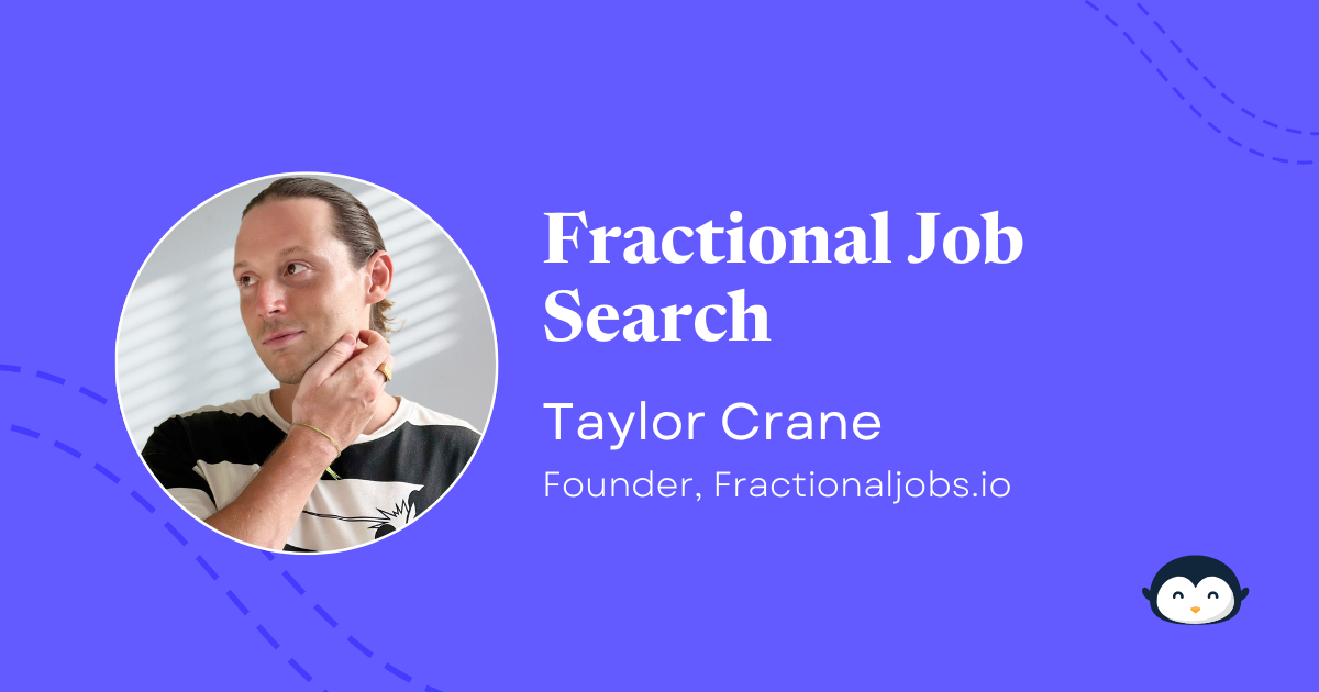 🐧 Fractional job search | Taylor Crane