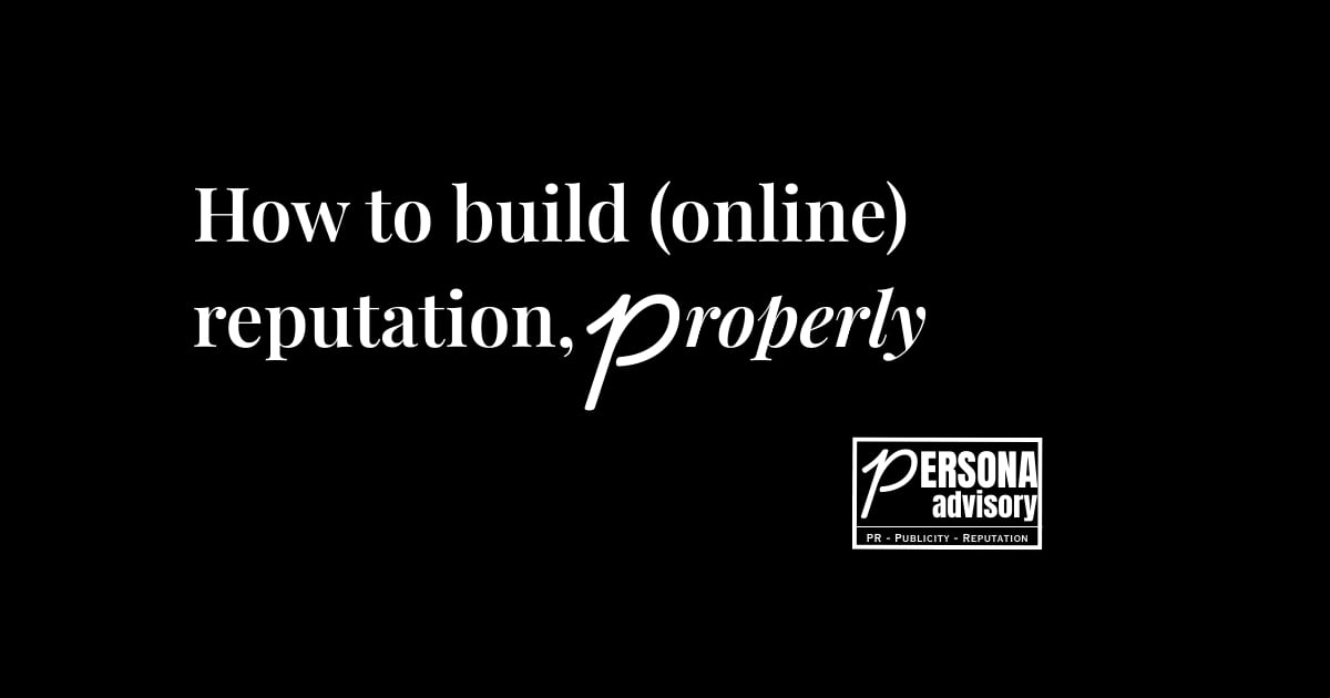 how to build online reputation properly 