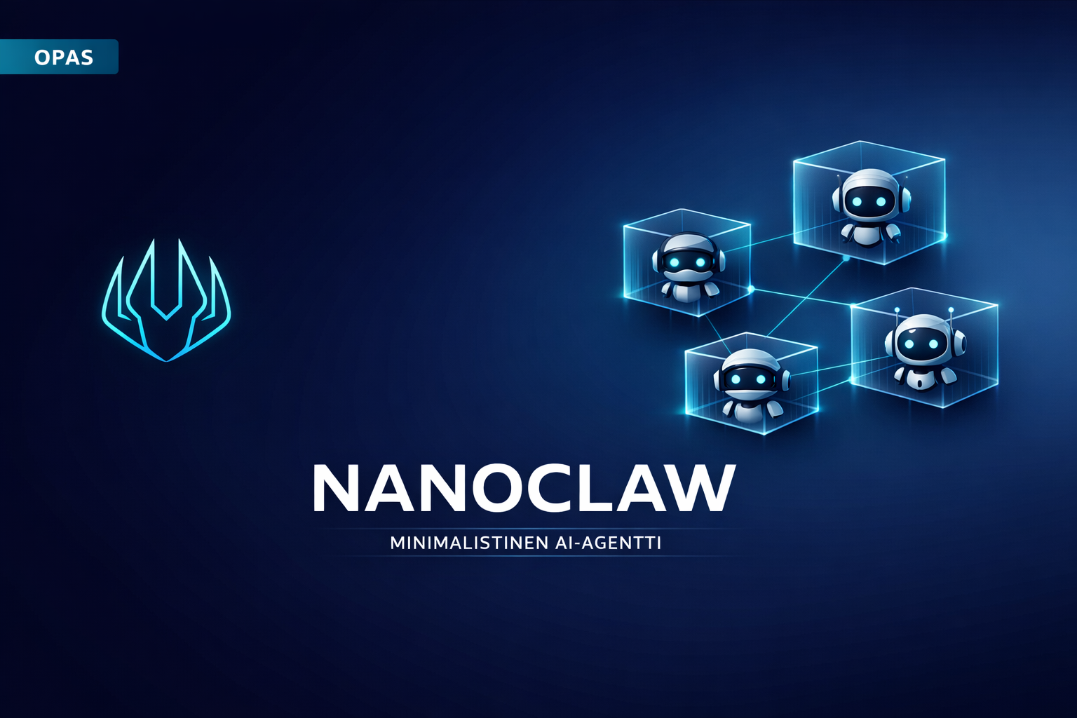 NanoClaw-opas: Minimalistinen AI-agentti joka tekee enemmän vähemmällä