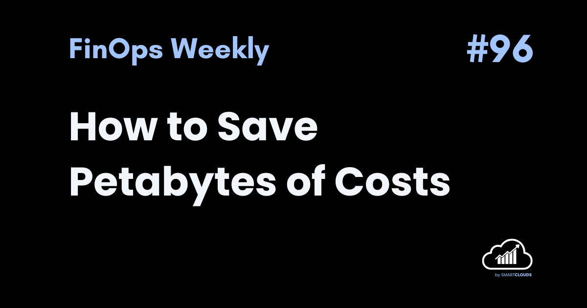 How to Save Petabytes of AWS Costs