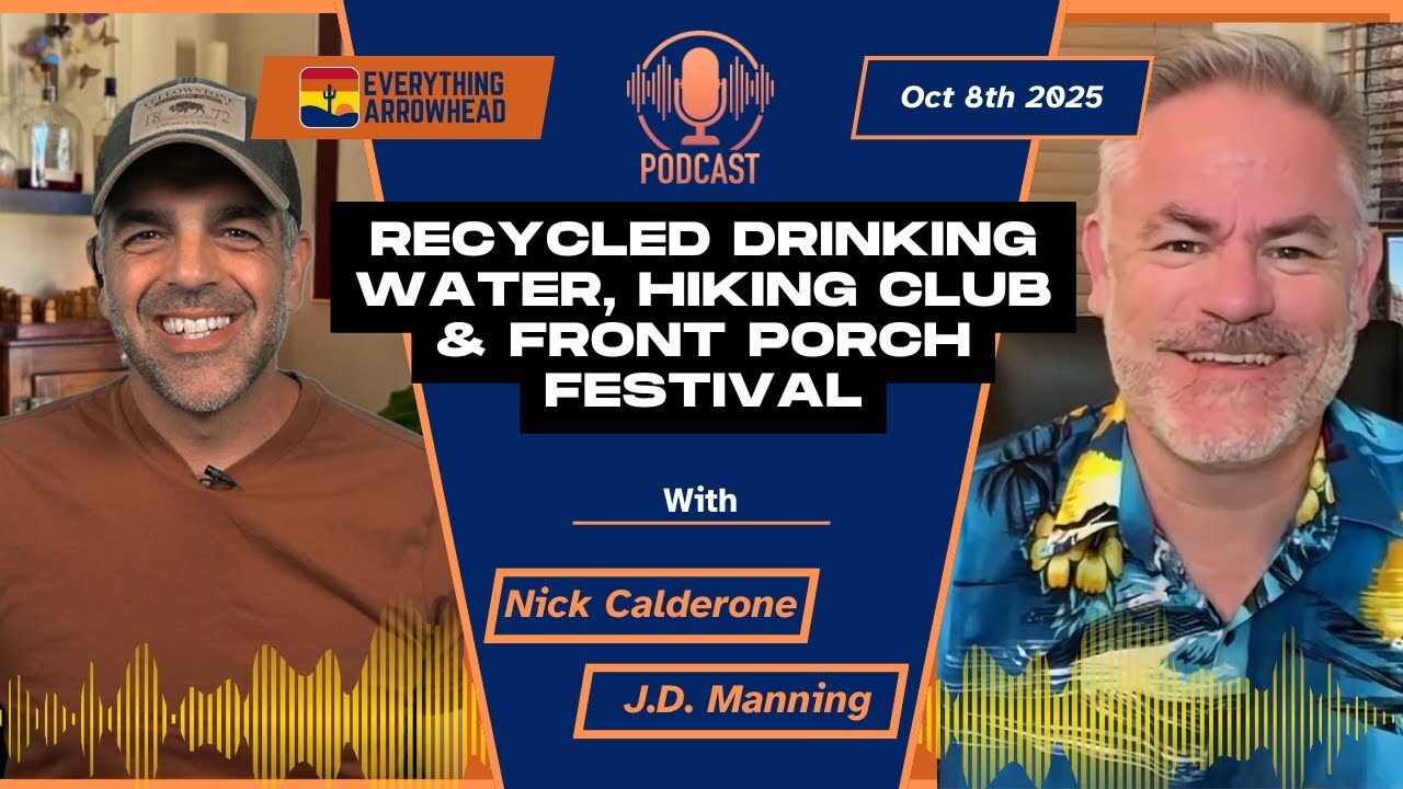 Recycled Drinking Water, Hiking Club & Front Porch Festival | Episode 15 of Everything Arrowhead Podcast 