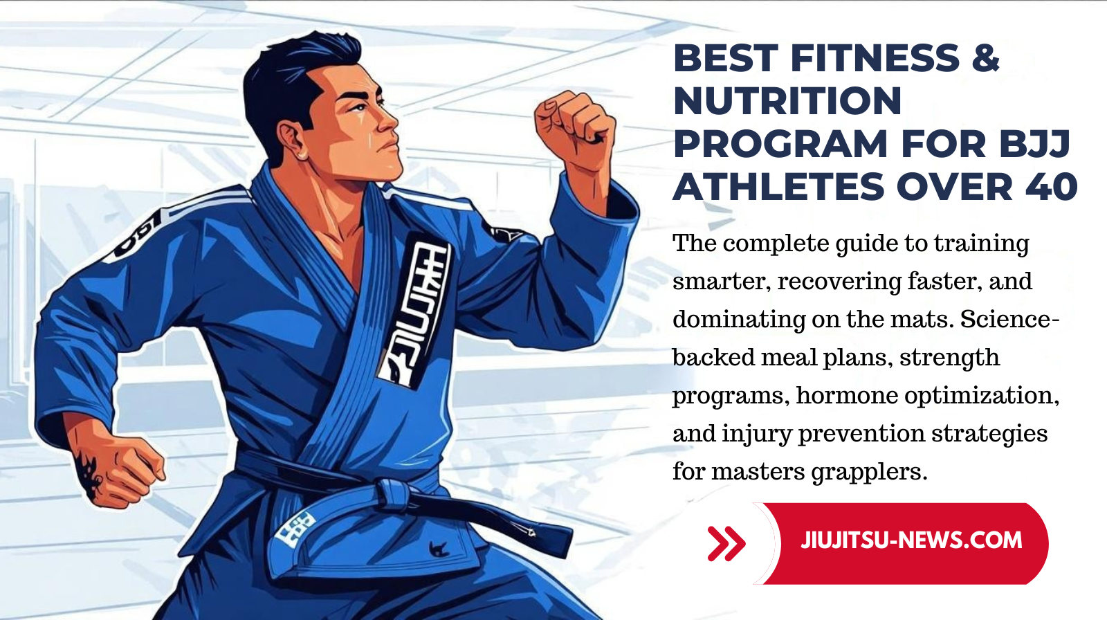 Best Fitness & Nutrition Program for BJJ Athletes Over 40