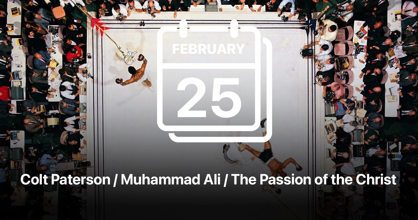 Colt Paterson / Muhammad Ali / The Passion of the Christ
