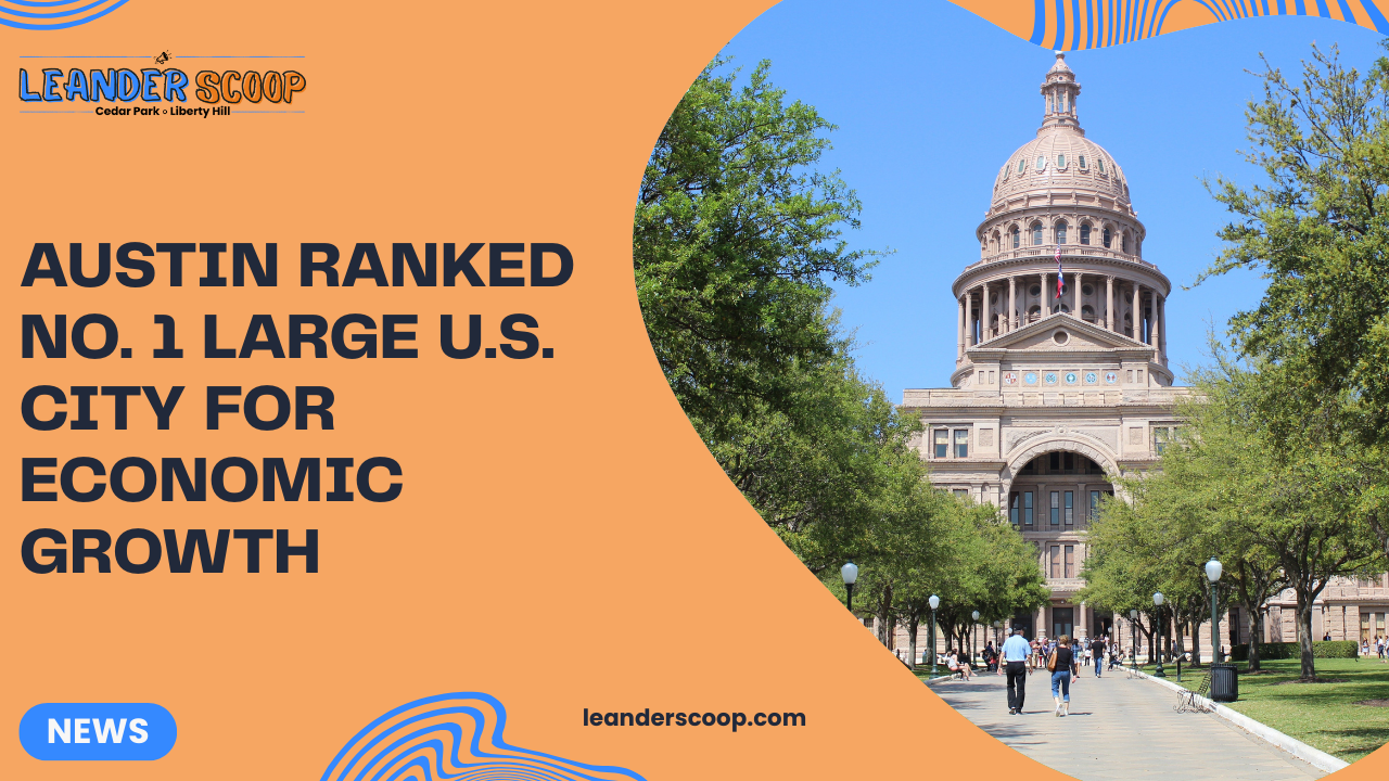 Austin ranked No. 1 large U.S. city for economic growth