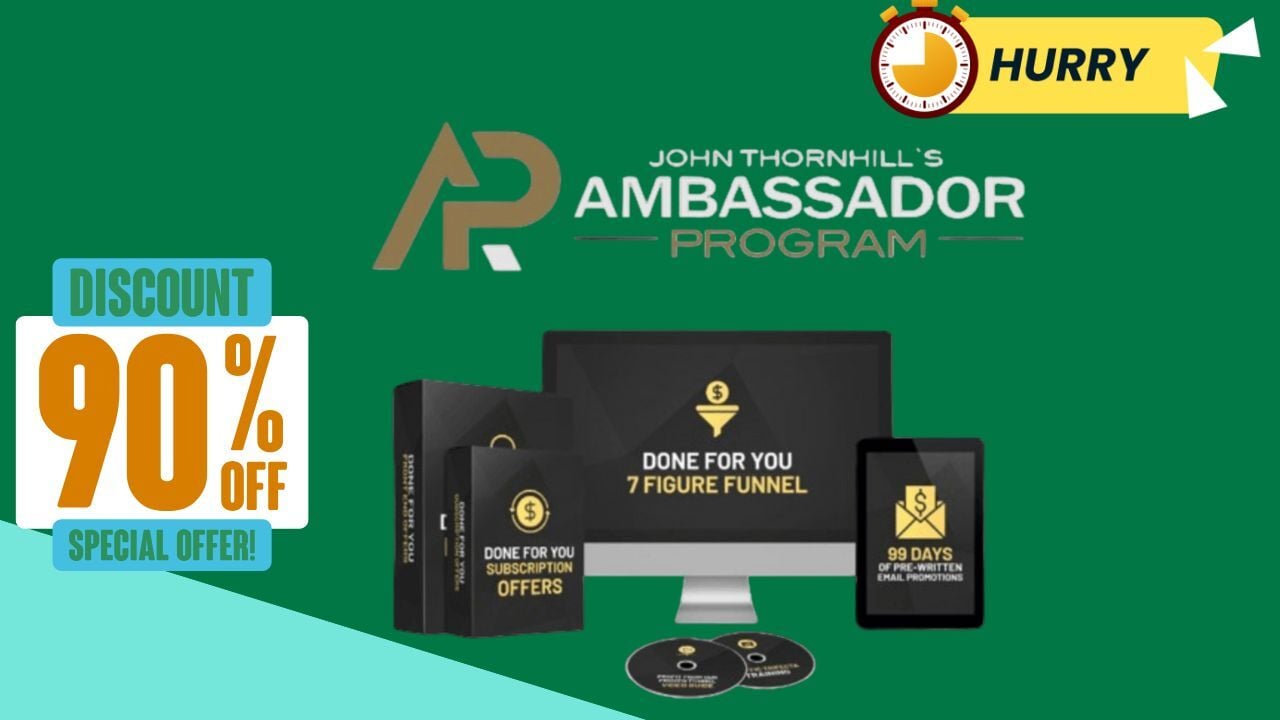 The Worst Advice You’ve Heard About John Thornhill’s Ambassador Program—And Why It’s Absolute Nonsense