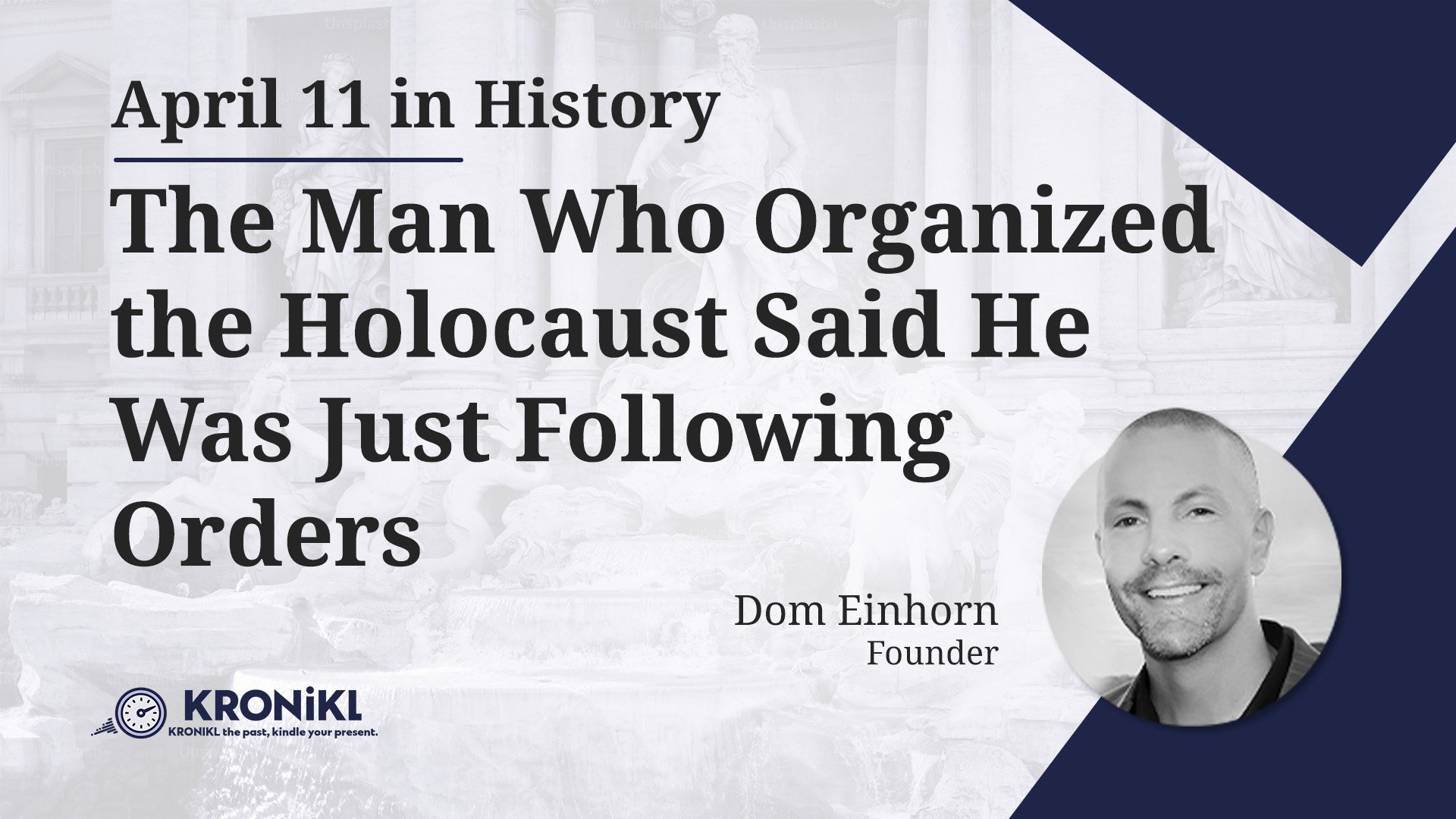 The Man Who Organized the Holocaust Said He Was Just Following Orders