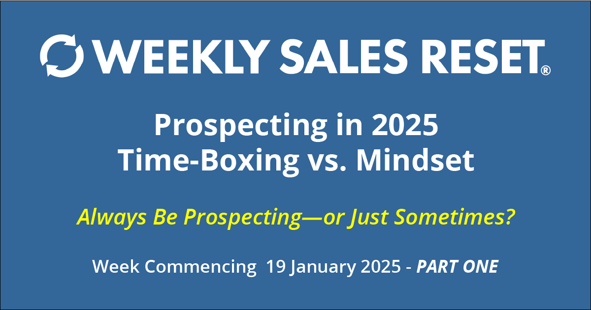 Prospecting in 2025: Time-Boxing vs. Mindset