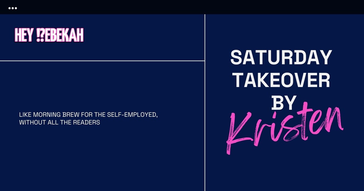 Saturday Takeover by Kristen