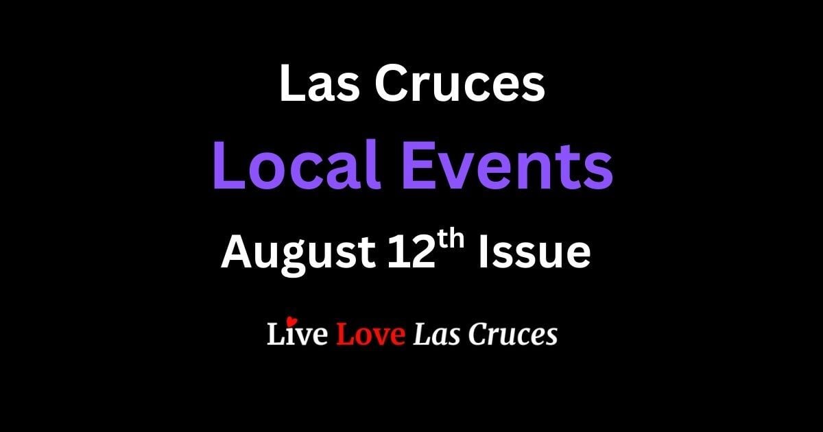 Las Cruces Events August 12th Issue