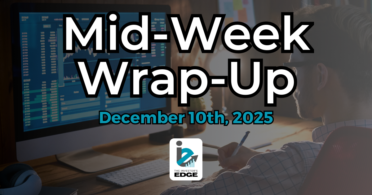 Mid-Week Wrap-Up - December 10th, 2025