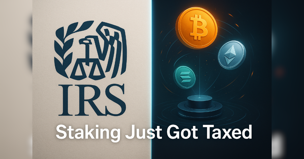 IRS Just Clarified Crypto Staking Taxes 🧾🪙