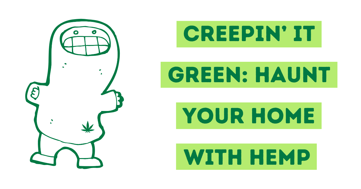 Creepin’ It Green: