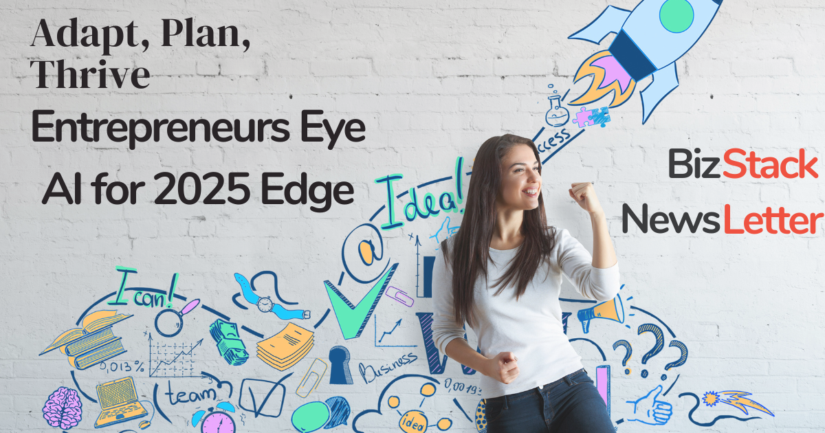  Entrepreneurs eye AI for 2025 edge