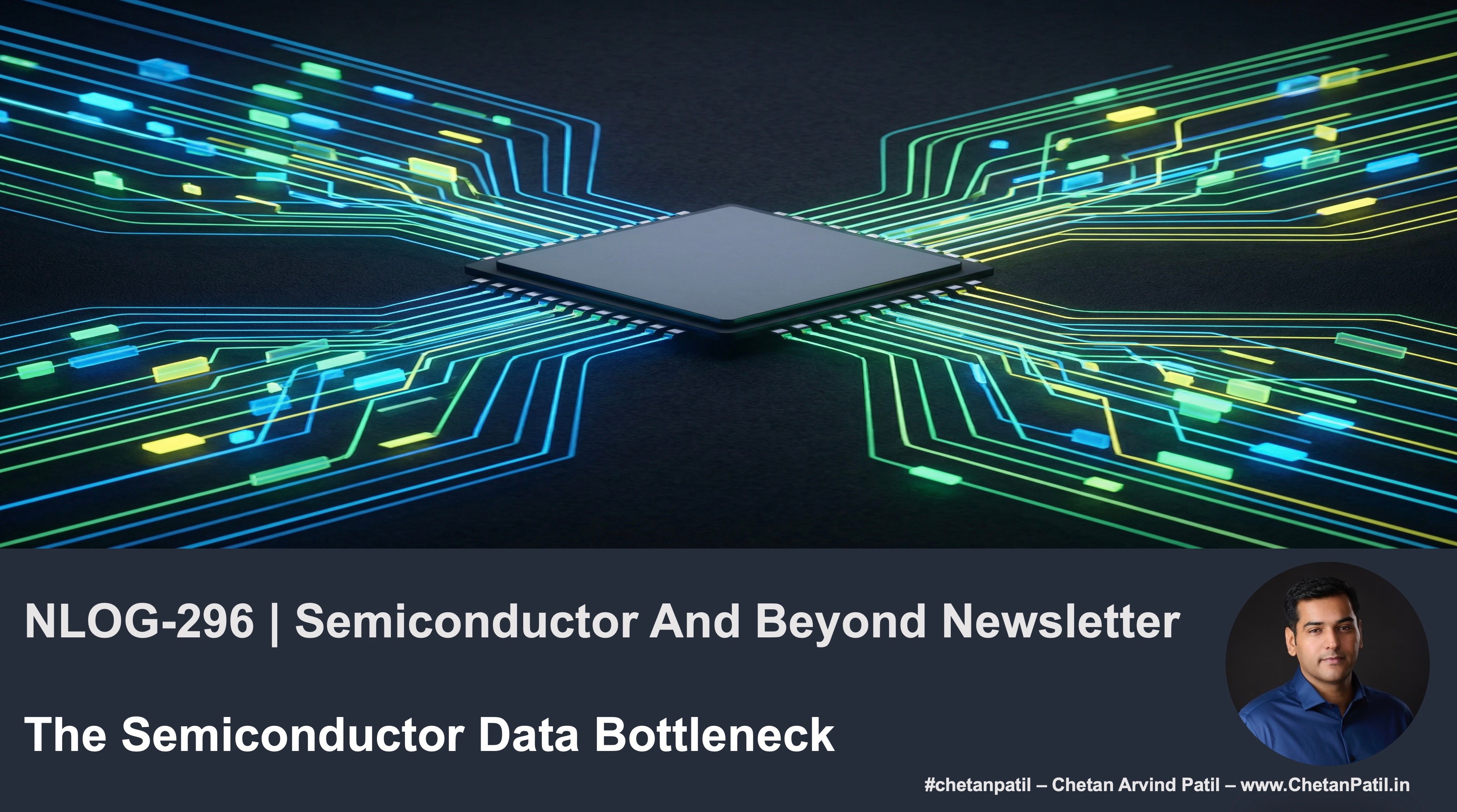 NLOG-296 | Semiconductor And Beyond Newsletter | The Semiconductor Data Bottleneck