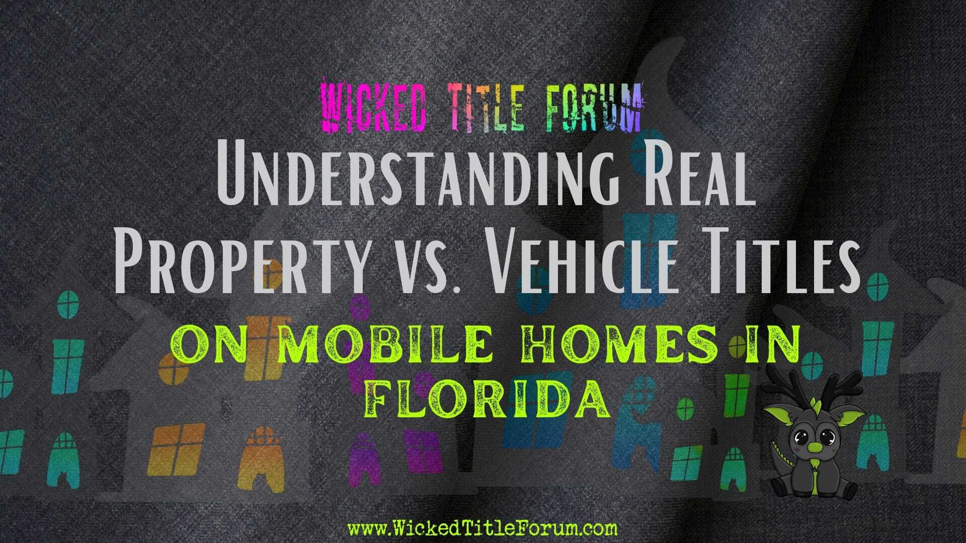 Understanding Mobile Home Titles and Real Property Classification in Florida