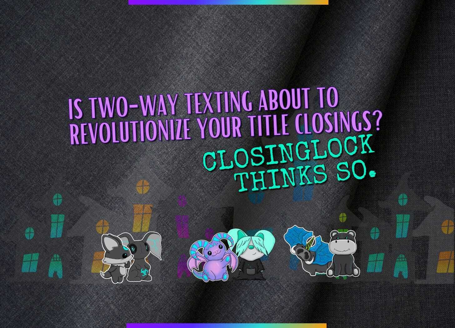 🐐Is Two-Way Texting About to Revolutionize Your Title Closings? Closinglock Thinks So.