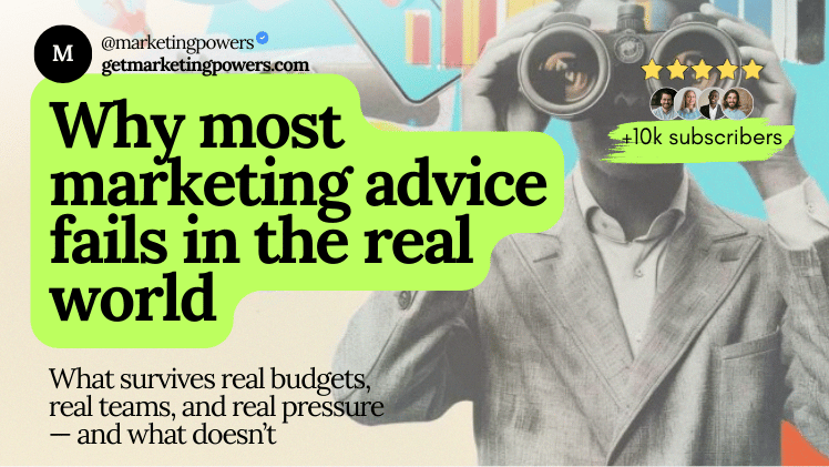 Why most marketing advice fails in the real world