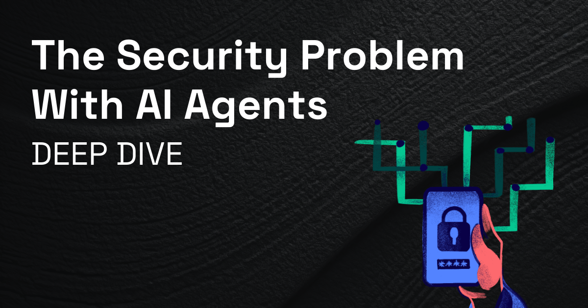 The security problem with AI agents