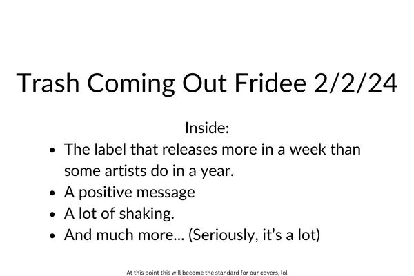 Trash Coming Out Fridee 2/2/24
