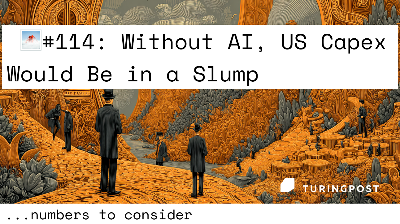 FOD#114: Without AI, US Capex Would Be in a Slump