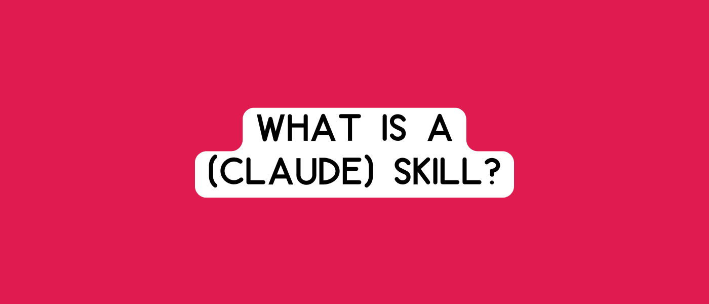 What is a Claude Skill?