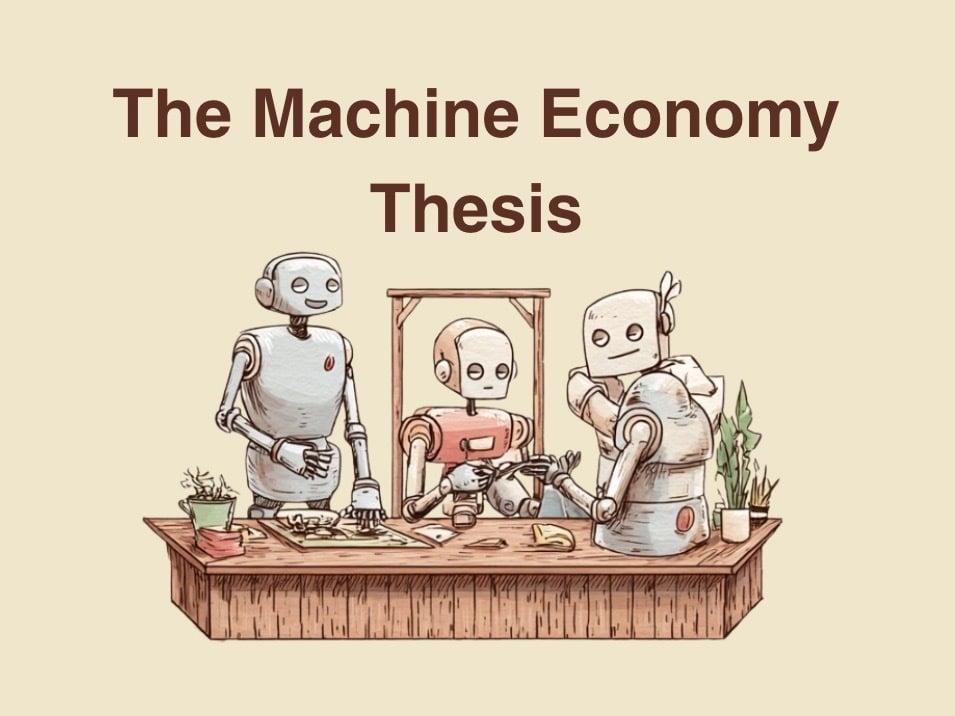 Our Machine Economy Thesis (I)