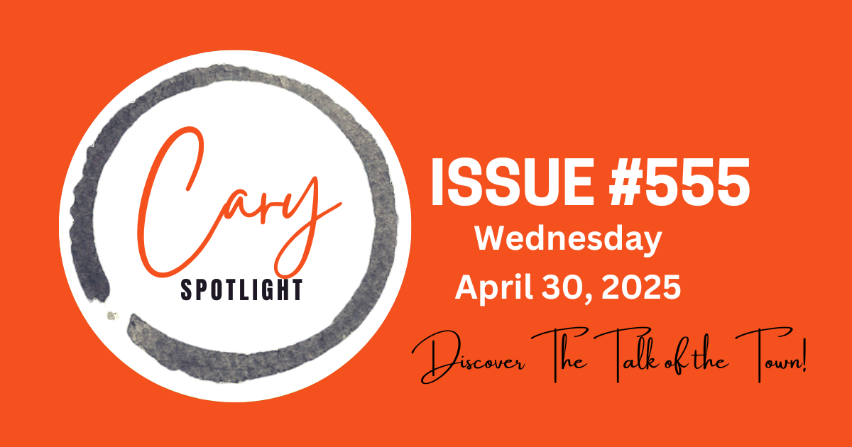 Cary Spotlight | Issue #555
