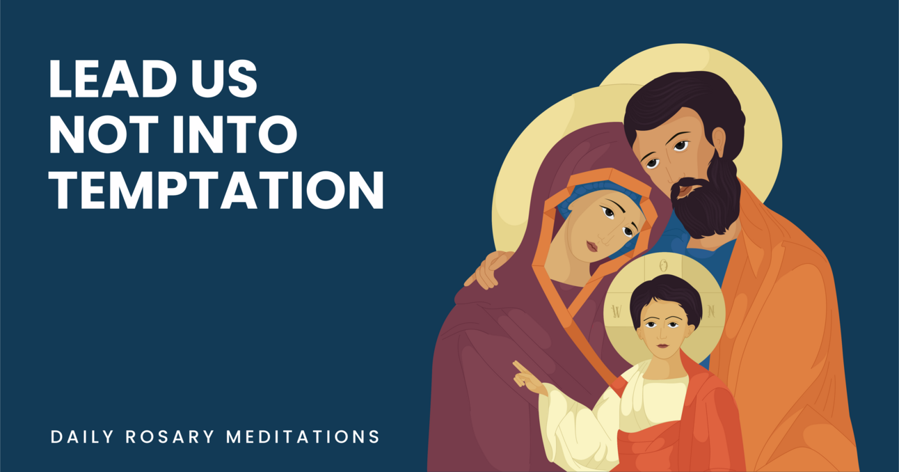 Lead Us Not Into Temptation