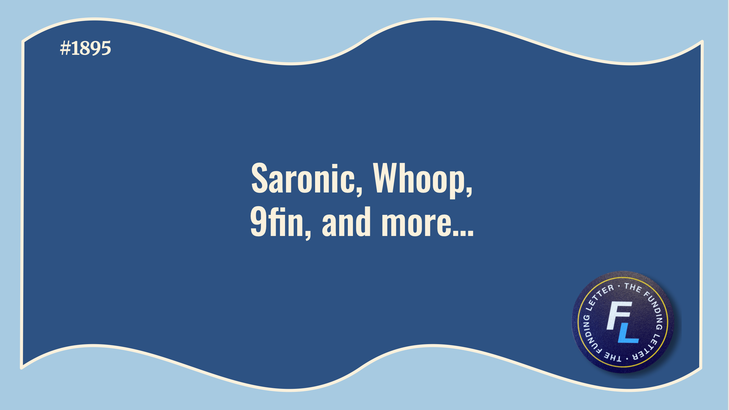 💰The Funding Letter #1895: April 1