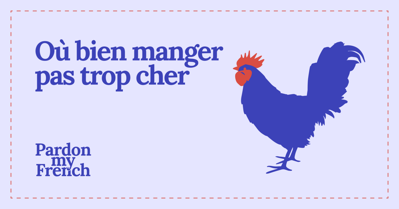 🐓 Où bien manger pas trop cher