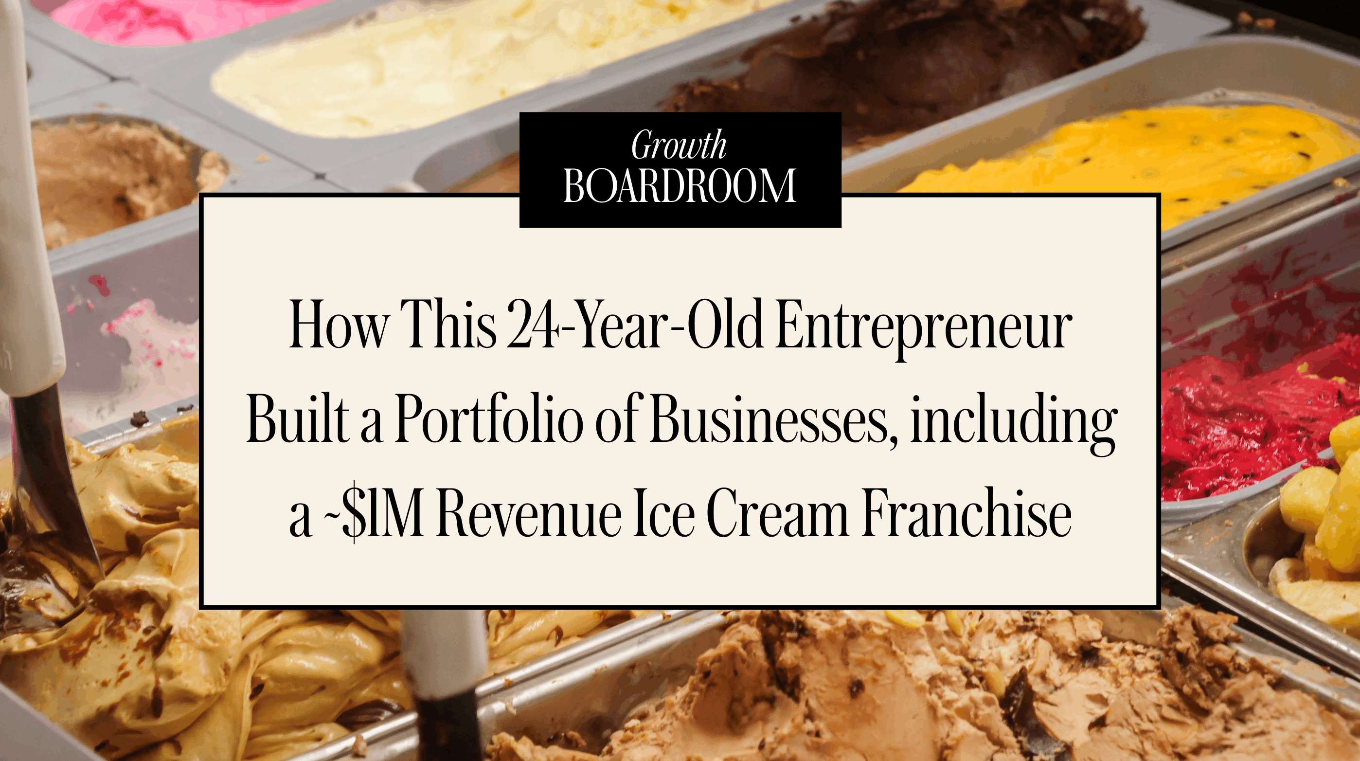 How He Built a Franchise and a 6-Figure/Month Online Business Before Age 25