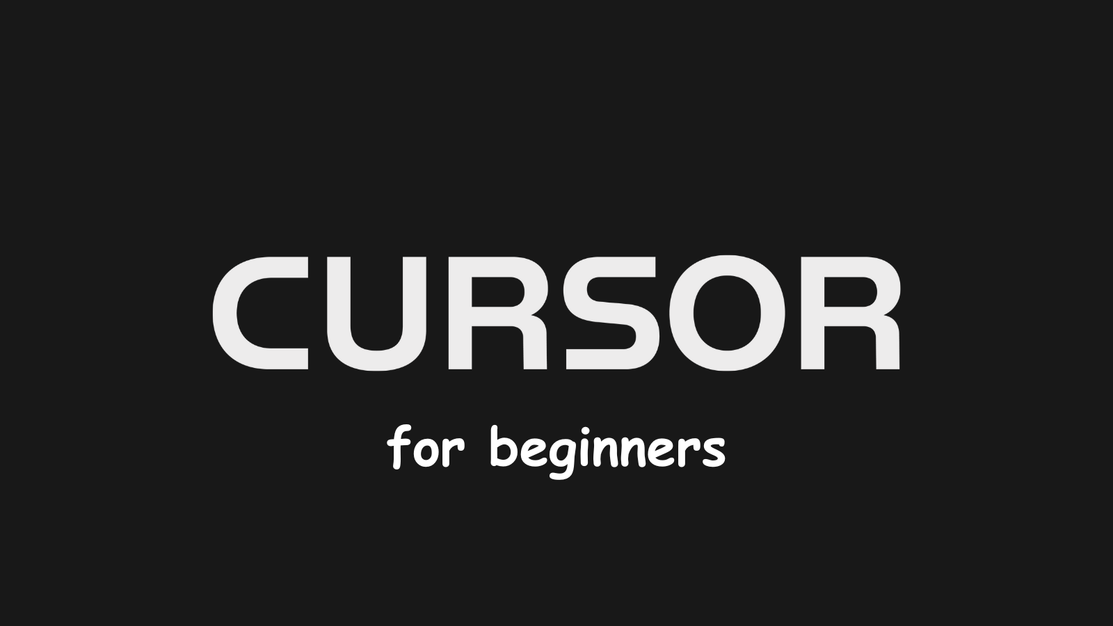Cursor 2.0 for beginners