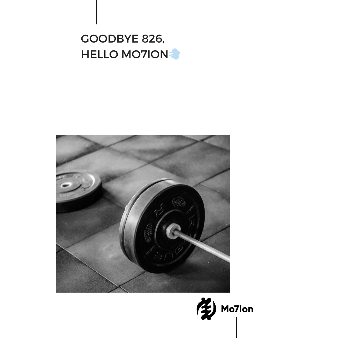 Goodbye 826, Hello Mo7ion
