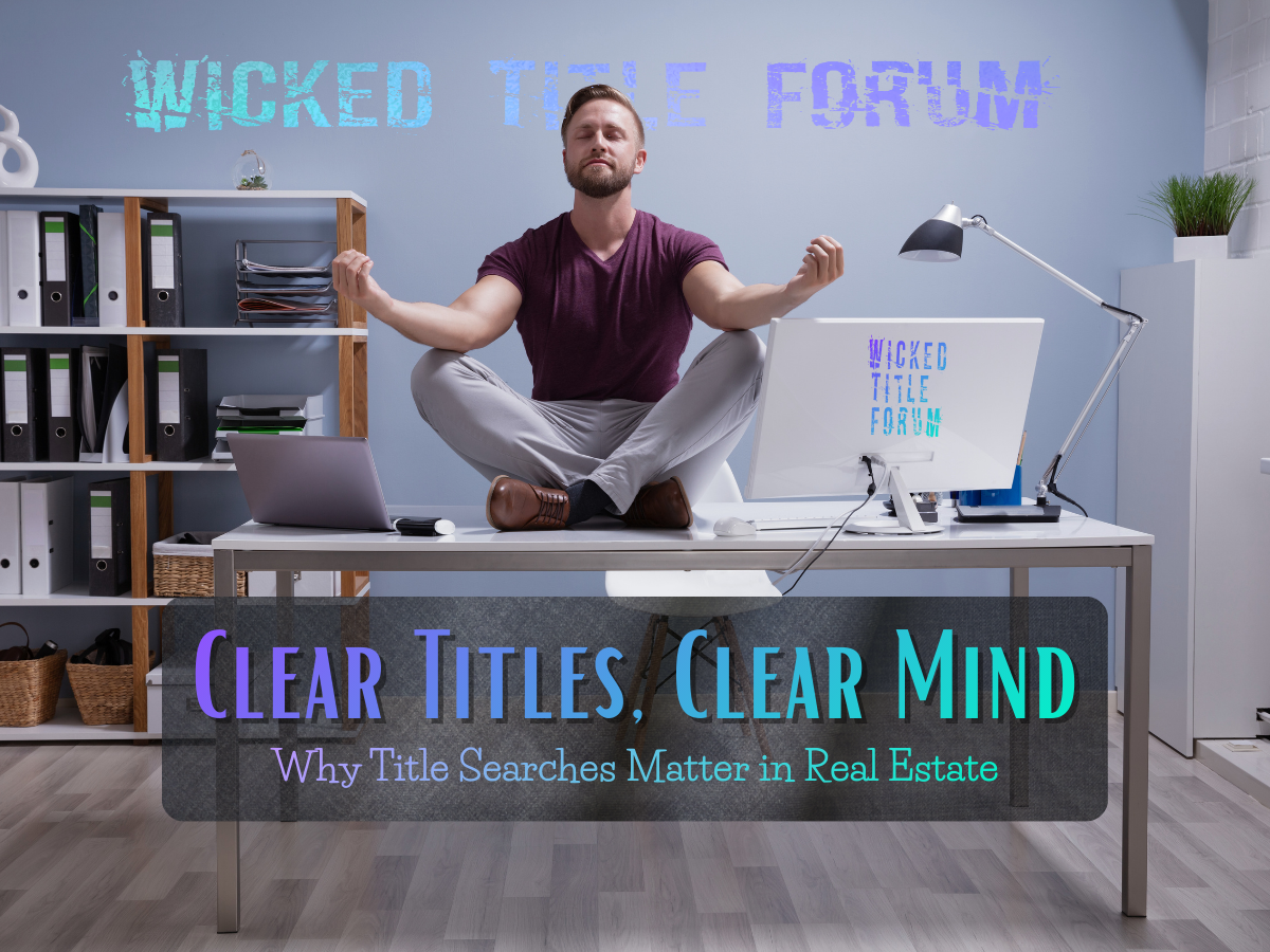 🐐 Clear Titles, Clear Mind: Why Title Searches Matter in Real Estate