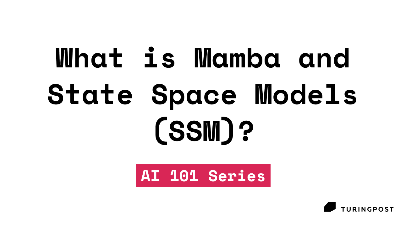 Topic 2: What is Mamba? 