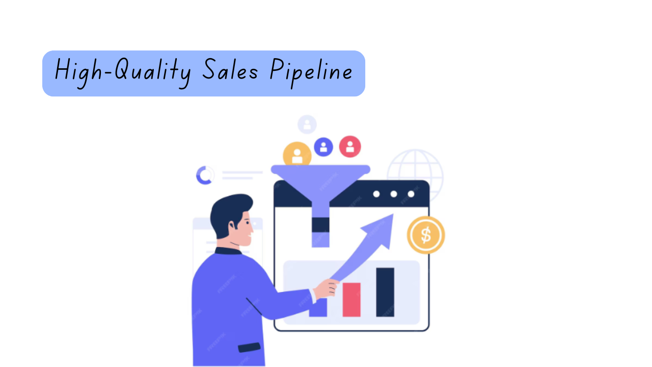 7 Steps to Building a High-Quality Sales Pipeline