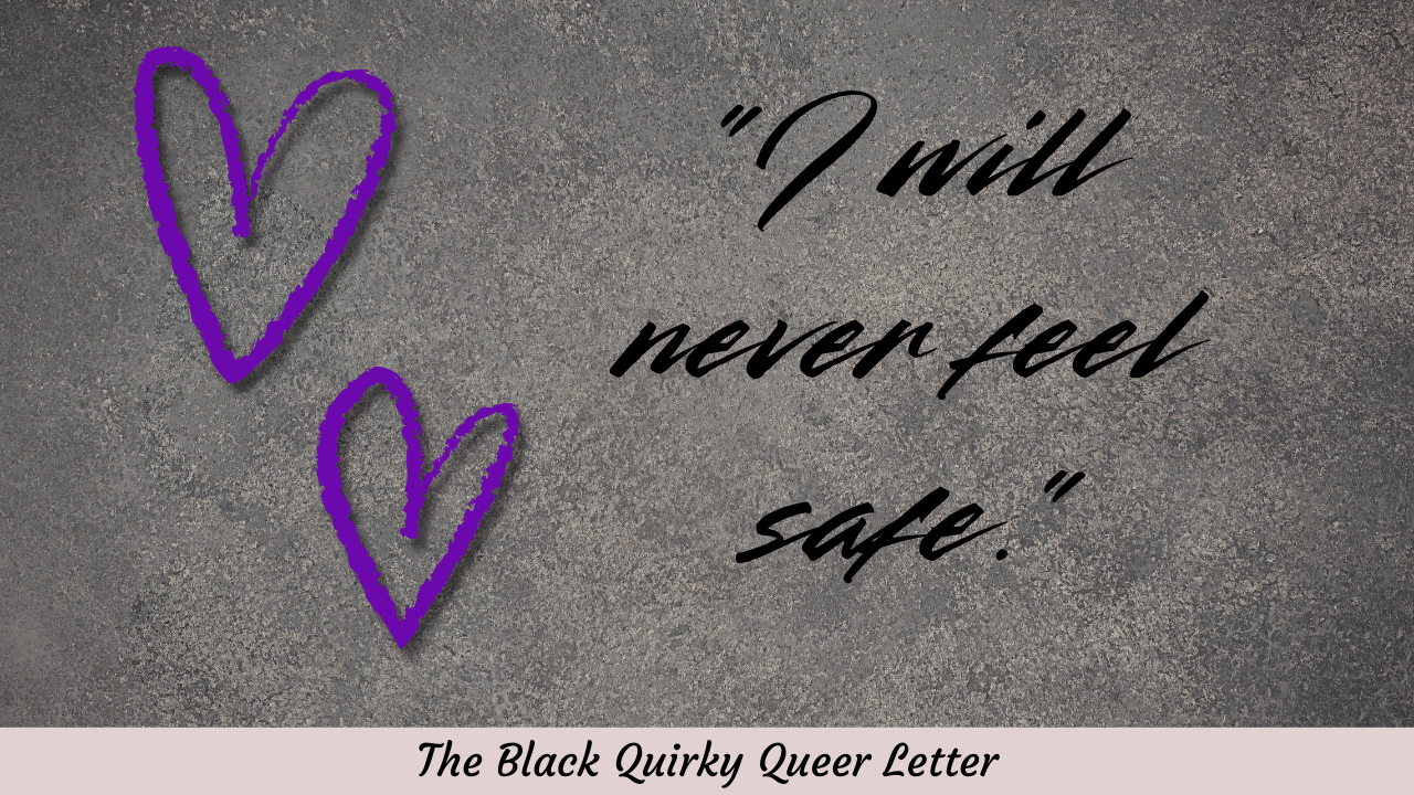 I Will Never Feel Safe