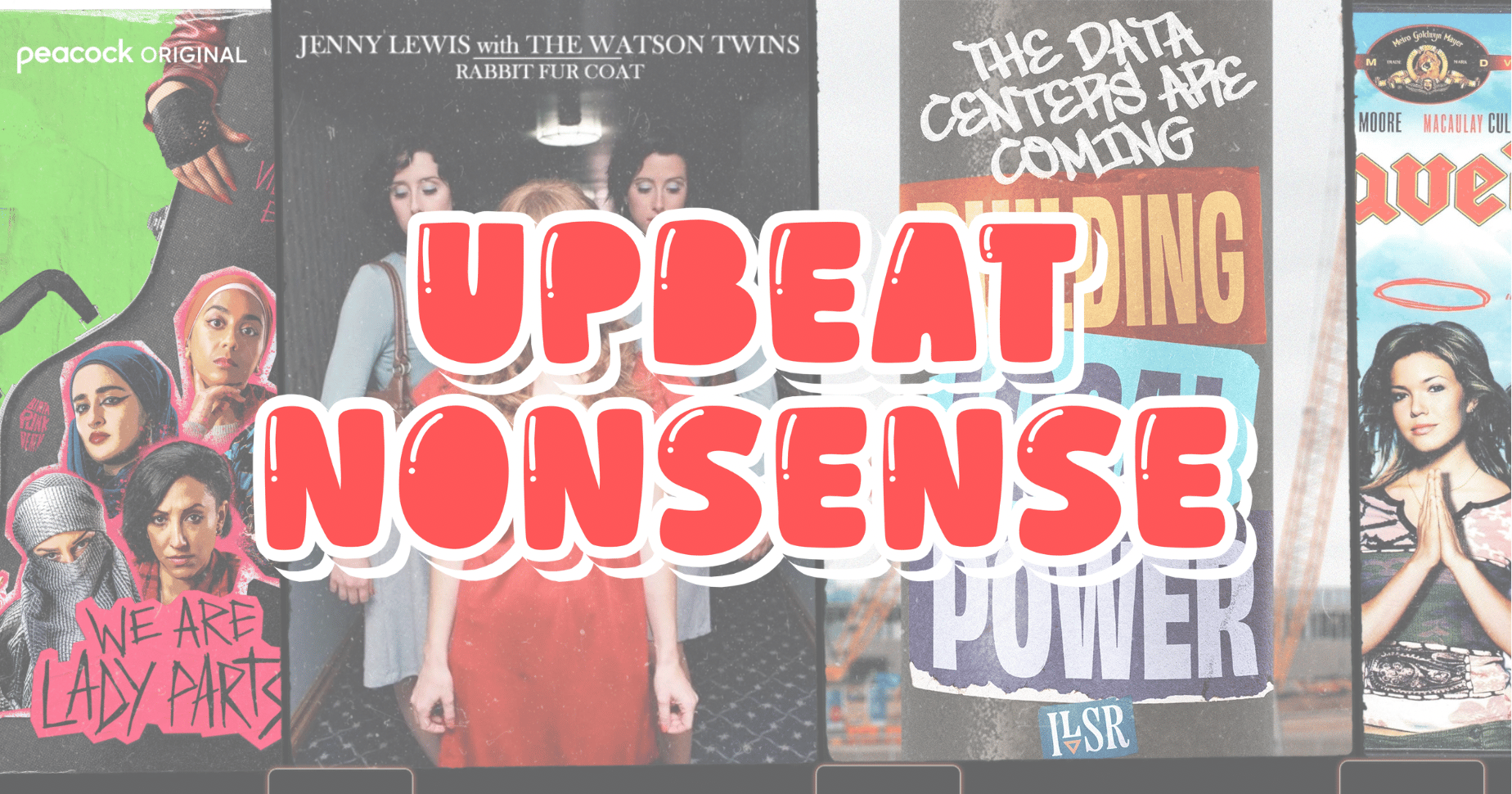 Upbeat Nonsense #17: Art imitates life and it's a mess