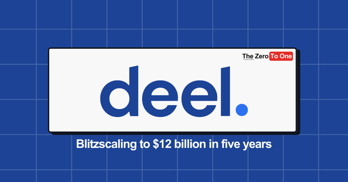 How Deel went from 0 to a $12B valuation in just 5 years